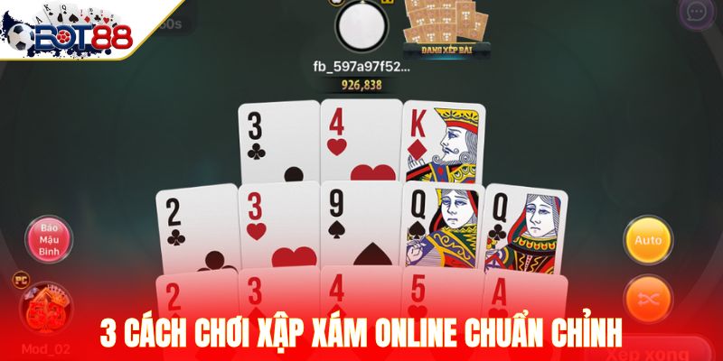 3 cách chơi Xập Xám online chuẩn chỉnh