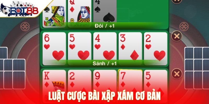 Luật cược bài Xập Xám cơ bản