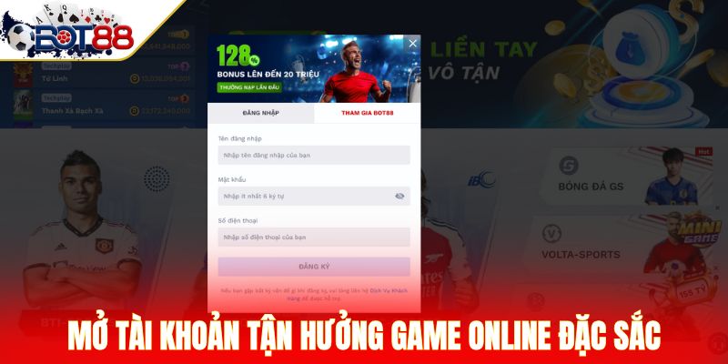 Mở tài khoản tận hưởng game online đặc sắc