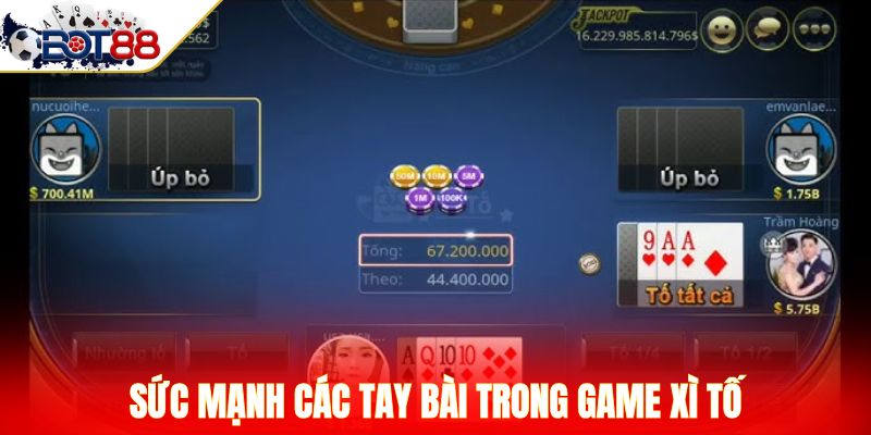 Sức mạnh các tay bài trong game Xì Tố