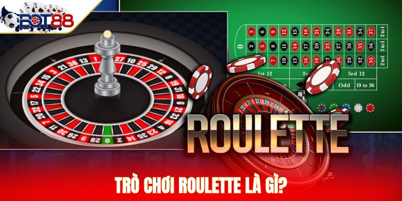 Trò chơi Roulette Là gì?