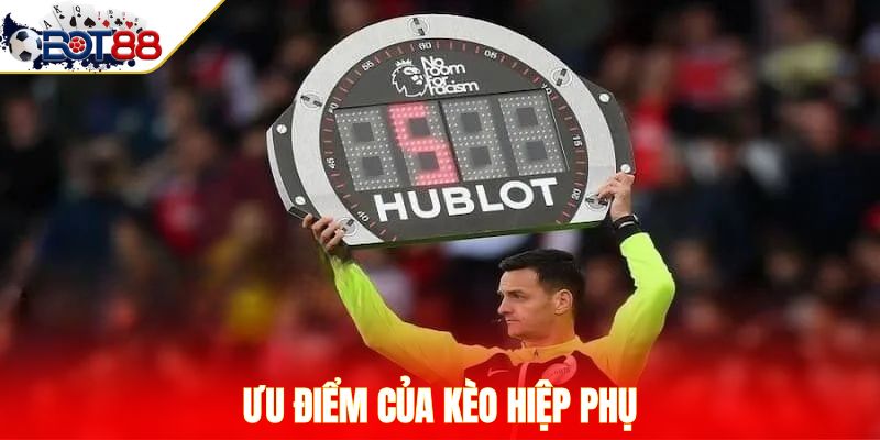 Ưu điểm của kèo hiệp phụ